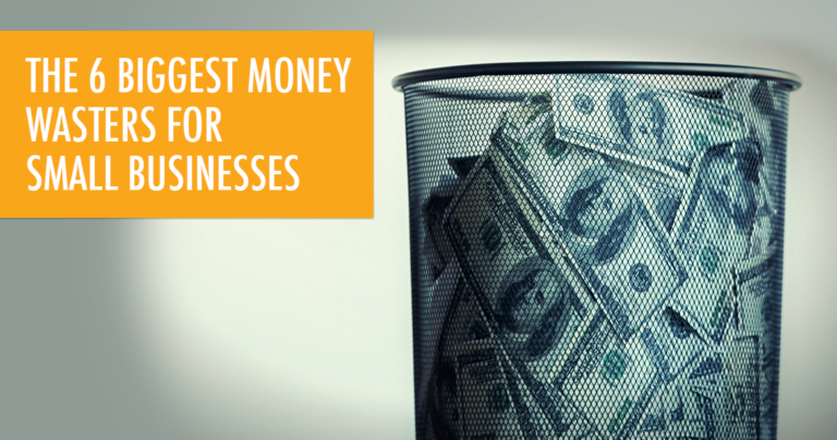6 biggest money wasters for small businesses